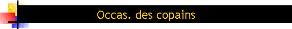 Occas. des copains